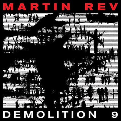 Demolition 9:   - Martin Rev [VINYL]