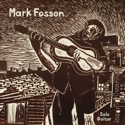 Solo Guitar:   - Mark Fosson [VINYL]