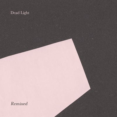 Dead Light Remixed:   - Dead Light [VINYL]