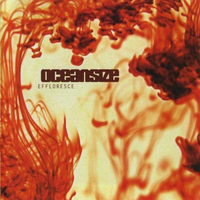 Effloresce - Oceansize [VINYL]