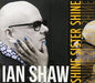 Shine Sister Shine:   - Ian Shaw [VINYL]