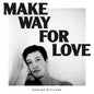 Make Way for Love:   - Marlon Williams [VINYL]