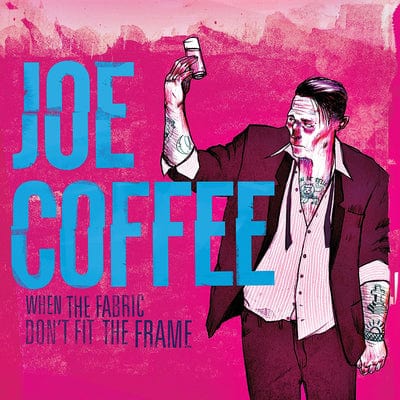 When the Fabric Don't Fit the Frame - Joe Coffee [VINYL]