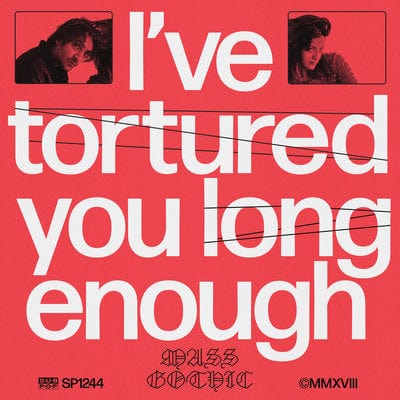 I've Tortured You Long Enough:   - Mass Gothic [VINYL]
