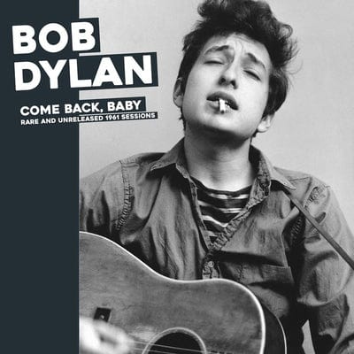 Come Back Baby: Rare and Unreleased 1961 Sessions - Bob Dylan [VINYL]