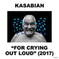 For Crying Out Loud - Kasabian [10" Vinyl]
