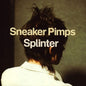 Splinter - Sneaker Pimps [VINYL]