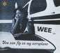 You Can Fly On My Aeroplane - Wee [CD]