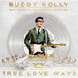 True Love Ways - Buddy Holly with The Royal Philharmonic Orchestra [VINYL]