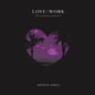 Love & Work: The Lioness Sessions - Songs: Ohia [VINYL]