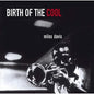 Birth of the Cool:   - Miles Davis [Deluxe VINYL]