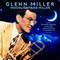 Moonlight and Miller - Glenn Miller [VINYL]