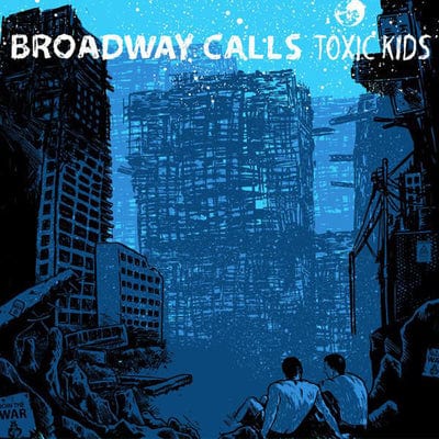 Toxic Kids:   - Broadway Calls [VINYL Limited Edition]