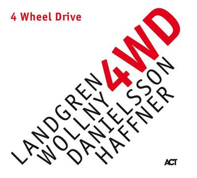 4 Wheel Drive:   - Landgren/Wollny/Danielsson/Haffner [VINYL]