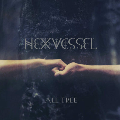 All Tree:   - Hexvessel [VINYL]