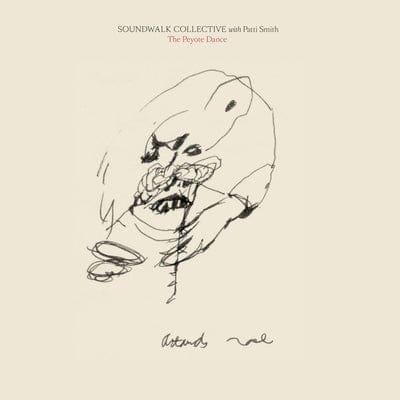 The Peyote Dance:   - Soundwave Collective with Patti Smith [VINYL]