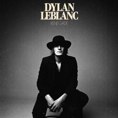 Renegade:   - Dylan LeBlanc [VINYL]