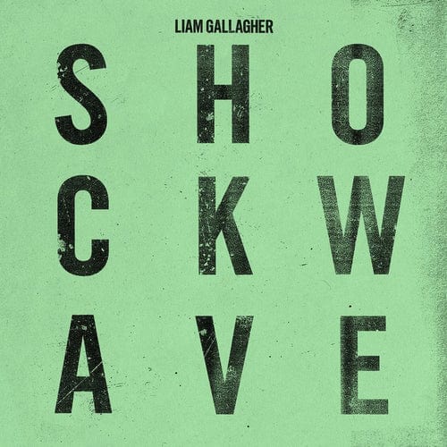 Shockwave:   - Liam Gallagher [7" VINYL]