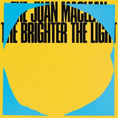 The Brighter the Light:   - The Juan MacLean [VINYL]