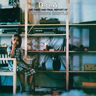 D.O.A.: The Third and Final Report of Throbbing Gristle - Throbbing Gristle [VINYL]