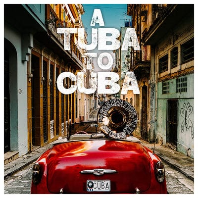A Tuba to Cuba:   - Preservation Hall Jazz Band [VINYL]