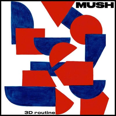 3D Routine:   - Mush [VINYL]