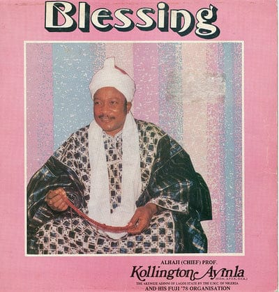 Blessing:   - Kollington Ayinla and His Fuji '78 Organisation [VINYL]