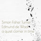 A Quiet Corner in Time - Simon Fisher Turner and Edmund de Waal [VINYL]
