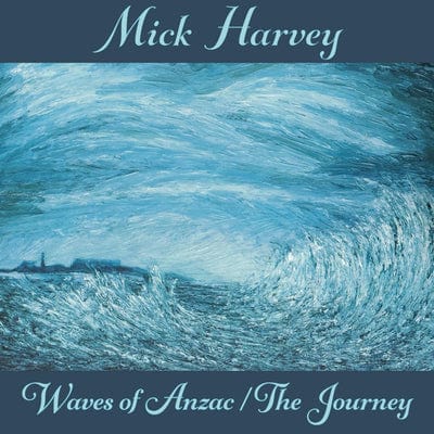 Waves of Anzac/The Journey:   - Mick Harvey [VINYL]