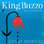 Gift of Sacrifice:   - King Buzzo with Trevor Dunn [VINYL]