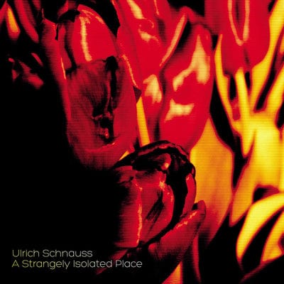 A Strangely Isolated Place:   - Ulrich Schnauss [VINYL]