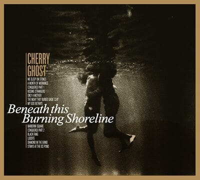 Beneath This Burning Shoreline (LRS20):   - Cherry Ghost [VINYL Limited Edition]