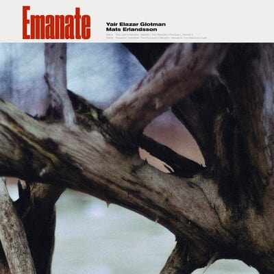 Emanate:   - Yair Elazar Glotman & Mats Erlandsson [VINYL]
