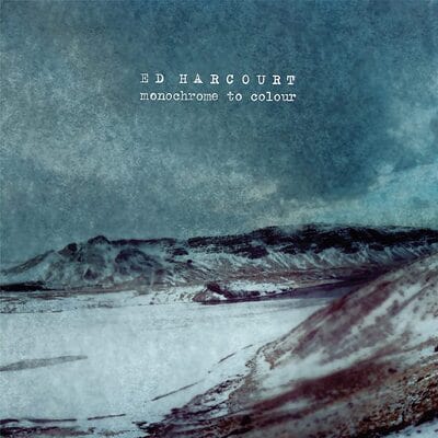 Monochrome to Colour:   - Ed Harcourt [VINYL]