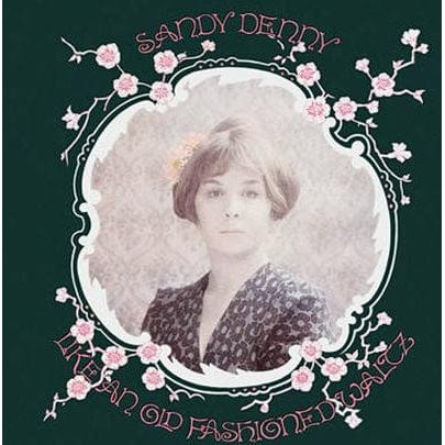 Like an Old Fashioned Waltz (RSD 2018) - Sandy Denny [VINYL]