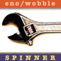 Spinner - Brian Eno & Jah Wobble [VINYL]