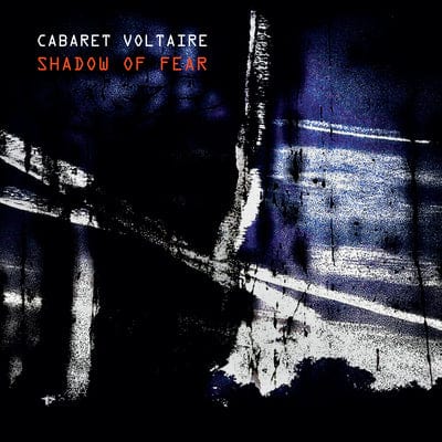Shadow of Fear:   - Cabaret Voltaire [VINYL Limited Edition]
