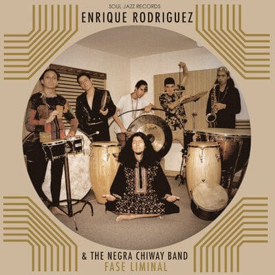 Fase Liminal:   - Enrique Rodríquez & The Negra Chiway Band [VINYL]