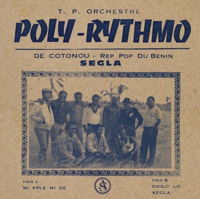 De Cotonou/Rep Pop Du Benin/Segla:   - T.P. Orchestre Poly-Rythmo [VINYL]