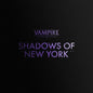 Vampire: The Masquerade - Shadows of New York:   - Resina [VINYL]
