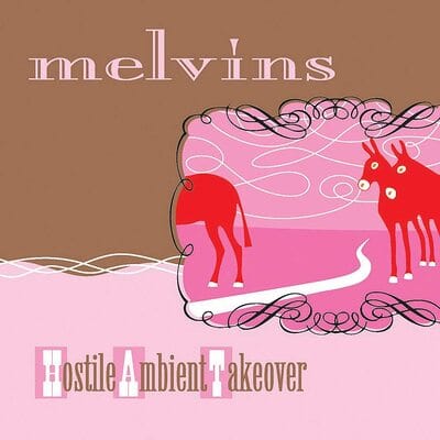 Hostile Ambient Takeover - Melvins [VINYL Limited Edition]