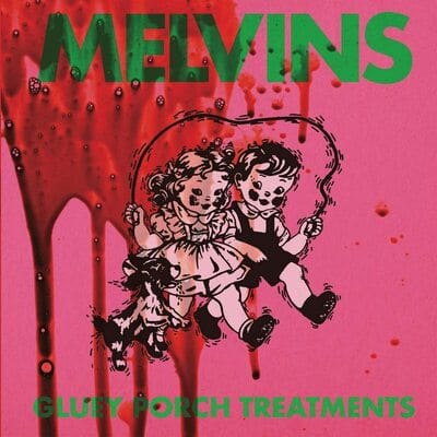 Gluey Porch Treatments - Melvins [VINYL Limited Edition]