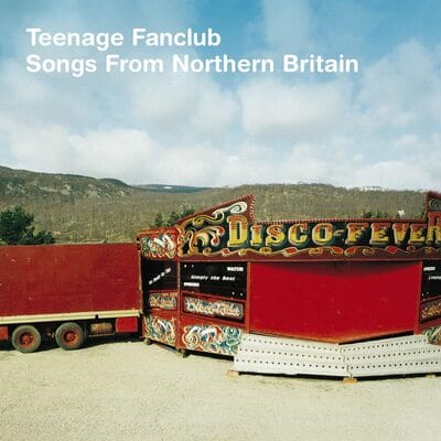 Songs from Northern Britain - Teenage Fanclub (re-release) [VINYL]
