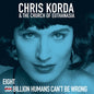 Eight Billion Humans Can't Be Wrong - Chris Korda & The Church of Euthanasia [VINYL]