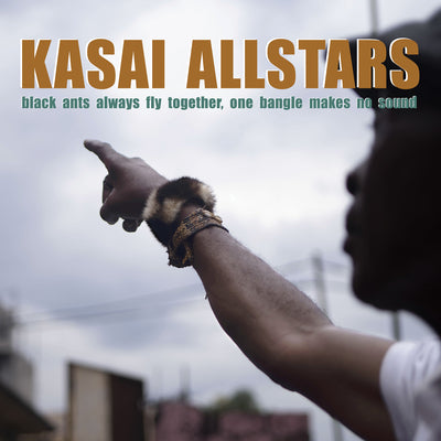 Black Ants Always Fly Together, One Bangle Makes No Sound - Kasai Allstars [VINYL]