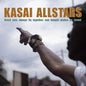 Black Ants Always Fly Together, One Bangle Makes No Sound - Kasai Allstars [VINYL]