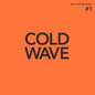 Cold Wave #1:   - Various Artists [VINYL]