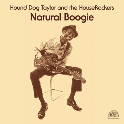 Natural Boogie - Hound Dog Taylor and The Houserockers [VINYL]