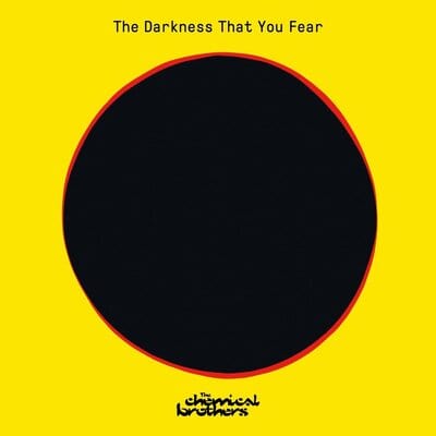 The Darkness That You Fear (RSD 2021): - The Chemical Brothers [VINYL Limited Edition]