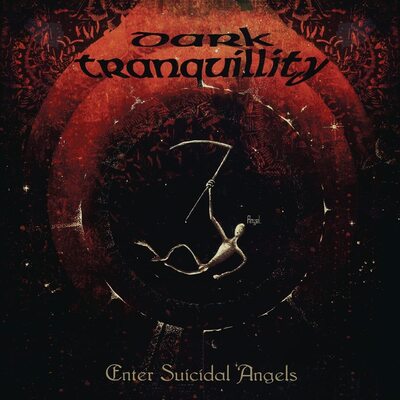 Enter Suicidal Angels:   - Dark Tranquillity [VINYL]